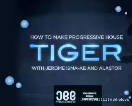 Sonic Academy How To Make Progressive House Tiger with Jerome Isma-Ae [TUTORiAL] - Sample Pack Artwork