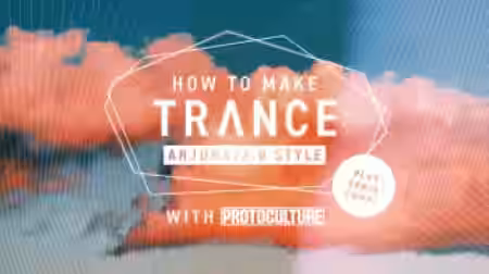Sonic Academy How To Make Trance Anjuna / Trance 2.0 Style with Protoculture [TUTORiAL] - Sample Pack Artwork