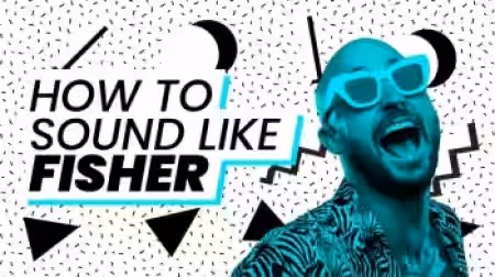 Sonic Academy How To Sound Like Fisher [TUTORiAL] - Sample Pack Artwork