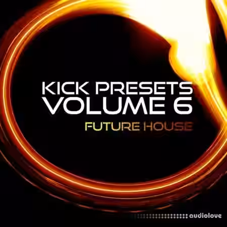 Sonic Academy KICK 2 Presets Vol.6 Future House [Synth Presets] - Sample Pack Artwork
