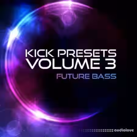 Sonic Academy KICK Presets Vol.3 Future Bass [Synth Presets] - Sample Pack Artwork
