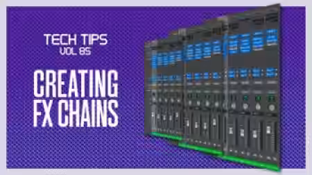 Sonic Academy Tech Tips Volume 85 Creating FX Chains with Bluffmunkey [TUTORiAL] - Sample Pack Artwork