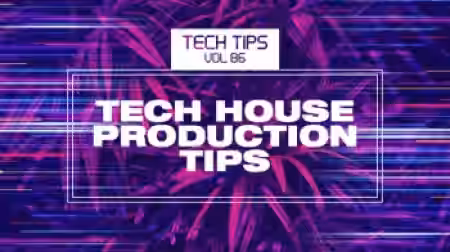 Sonic Academy Tech Tips Volume 86 Tech House Production Tips with Haterade [TUTORiAL] - Sample Pack Artwork
