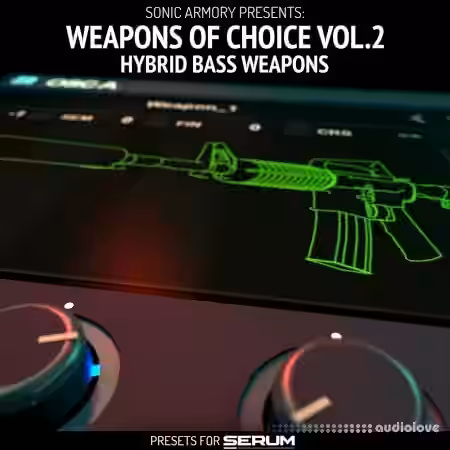 Sonic Armory Weapons Of Choice Vol.2 Hybrid Bass Weapons [Synth Presets] - Sample Pack Artwork