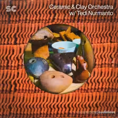 Sonic Collective Ceramic and Clay Orchestra w/ Tedi Nurmanto [WAV] - Sample Pack Artwork
