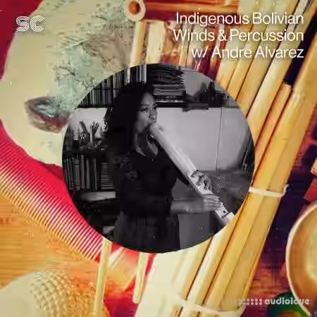 Sonic Collective Indigenous Bolivian Winds and Percussion with Andre Alvarez [WAV] - Sample Pack Artwork