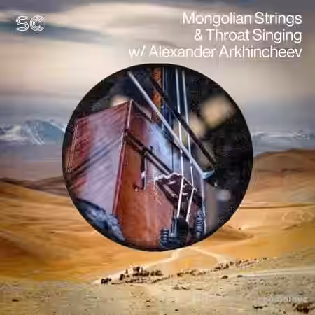 Sonic Collective Mongolian Strings and Throat Singing w Alexander Arkhincheev [WAV] - Sample Pack Artwork