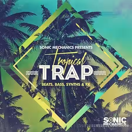 Sonic Mechanics Tropical Trap [MULTiFORMAT] - Sample Pack Artwork