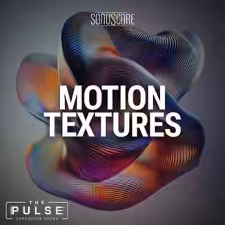Sonuscore Motion Textures Expansion Pack [KONTAKT]