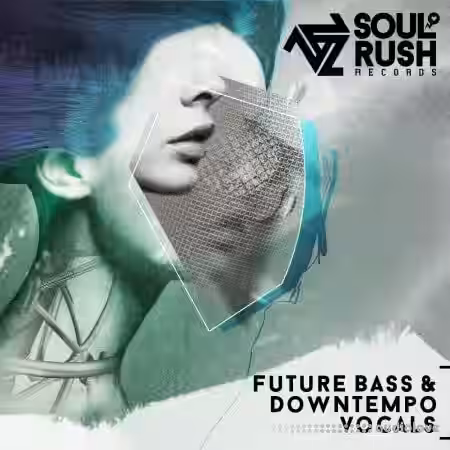 Soul Rush Records Future Bass And Downtempo Vocals [WAV] - Sample Pack Artwork