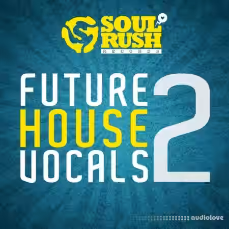 Soul Rush Records Future House Vocals 2 [WAV] - Sample Pack Artwork
