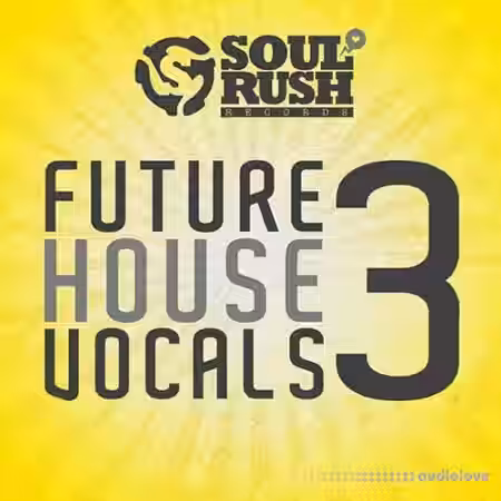 Soul Rush Records Future House Vocals 3 [WAV] - Sample Pack Artwork