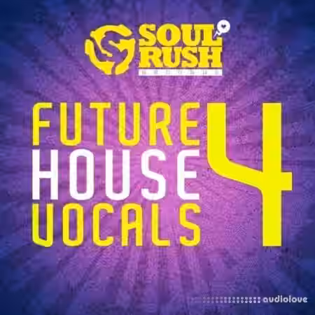 Soul Rush Records Future House Vocals 4 [WAV] - Sample Pack Artwork