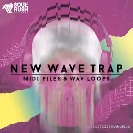 Soul Rush Records New Wave Trap [WAV, MiDi] - Sample Pack Artwork