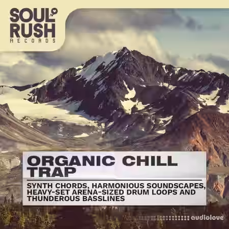 Soul Rush Records Organic Chill Trap [WAV] - Sample Pack Artwork