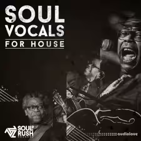 Soul Rush Records Soul Vocals For House [WAV] - Sample Pack Artwork