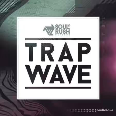 Soul Rush Records Trap Wave [WAV] - Sample Pack Artwork