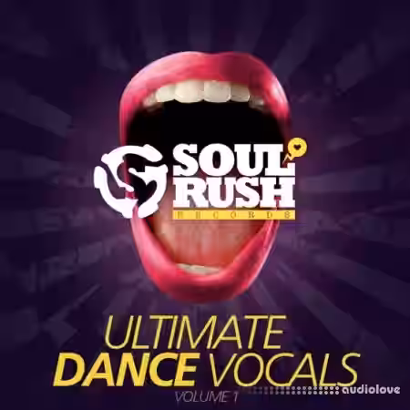 Soul Rush Records Ultimate Dance Vocals Volume 1 [WAV] - Sample Pack Artwork