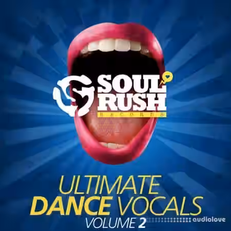 Soul Rush Records Ultimate Dance Vocals Volume 2 [WAV] - Sample Pack Artwork