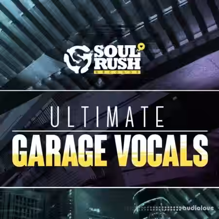 Soul Rush Records Ultimate Garage Vocals [WAV] - Sample Pack Artwork