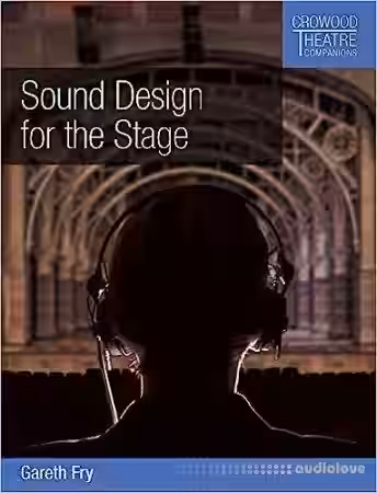 Sound Design for the Stage (Crowood Theatre Companions) - Sample Pack Artwork