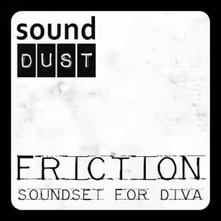 sound DUST FRICTION [Synth Presets] - Sample Pack Artwork