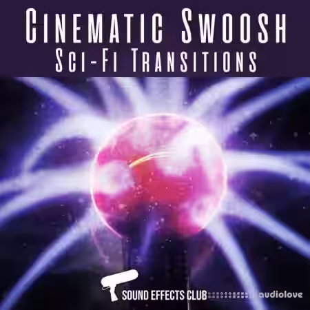 Sound Effects Club Cinematic Scifi Swoosh Transitions [WAV] - Sample Pack Artwork