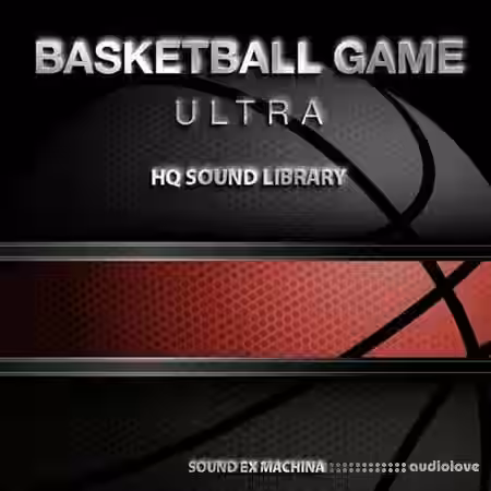 Sound Ex Machina Basketball Game Ultra [WAV] - Sample Pack Artwork