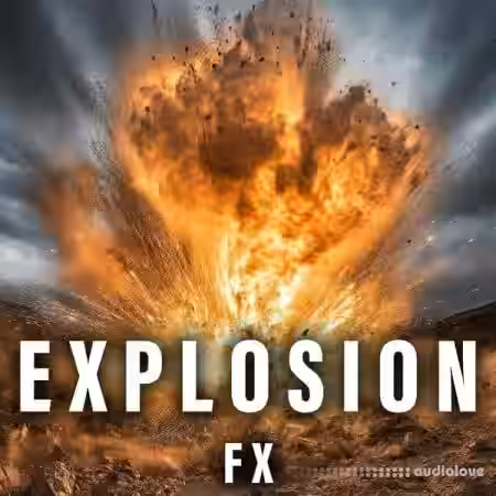 Sound Ideas Explosion FX [FLAC] - Sample Pack Artwork