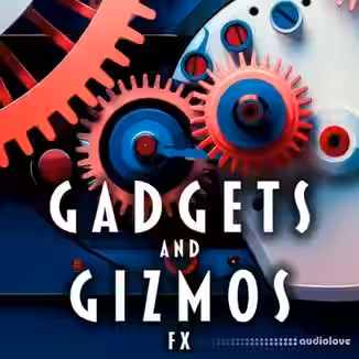 Sound Ideas Gadgets and Gizmos FX [FLAC]