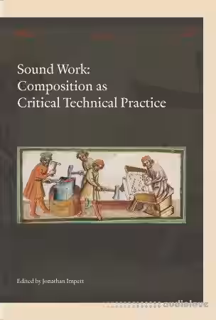 Sound Work: Composition as Critical Technical Practice - Sample Pack Artwork