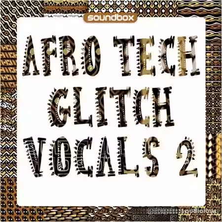Soundbox Afro Tech Glitch Vocals 2 [WAV] - Sample Pack Artwork