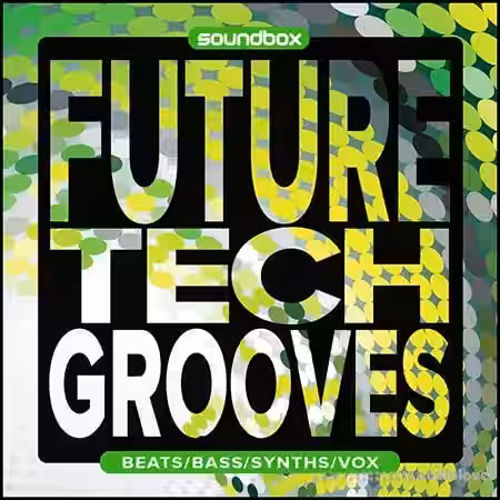 Soundbox Future Tech Grooves [WAV] - Sample Pack Artwork