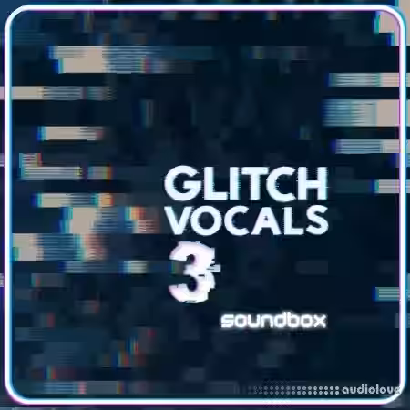 Soundbox Glitch Vocals 3 [WAV, REX] - Sample Pack Artwork