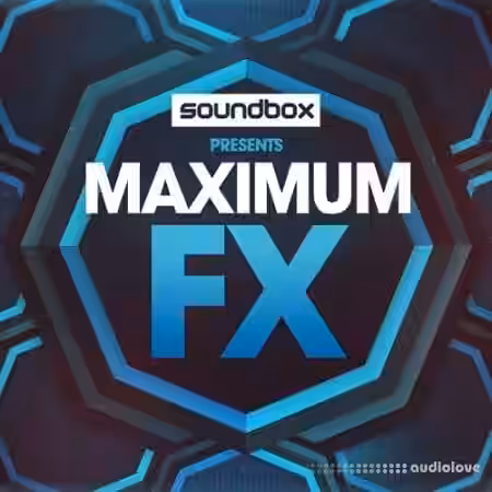 Soundbox Maximum FX [WAV] - Sample Pack Artwork