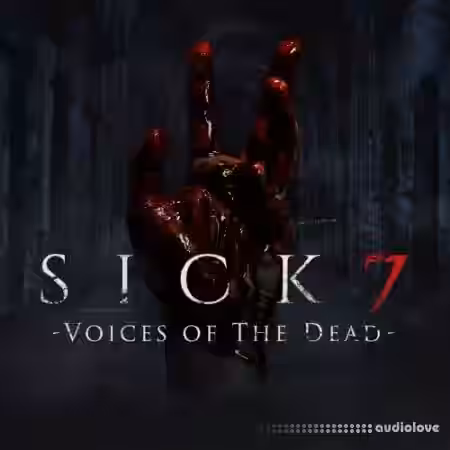 Soundiron Sick 7 Voices Of The Dead [KONTAKT] - Sample Pack Artwork