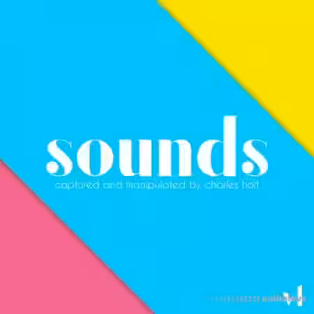Sounds Captured and Manipulated by Charles Holt [WAV] - Sample Pack Artwork