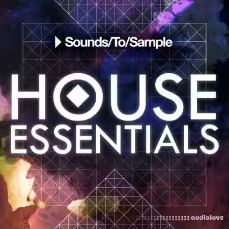 Sounds To Sample House Essentials [WAV, MiDi, Synth Presets] - Sample Pack Artwork