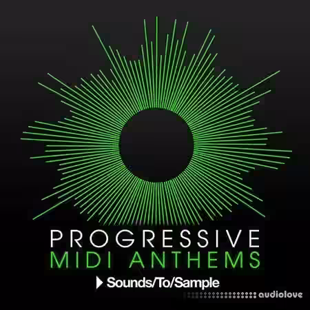 Sounds To Sample Progressive MIDI Anthems [WAV, MiDi] - Sample Pack Artwork