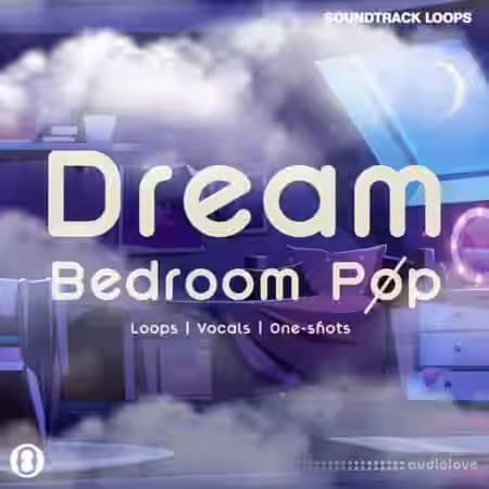 Soundtrack Loops Dream Bedroom Pop [WAV] - Sample Pack Artwork