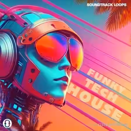 Soundtrack Loops Funky Tech House Loops [WAV, MiDi, AiFF, Ableton Live] - Sample Pack Artwork