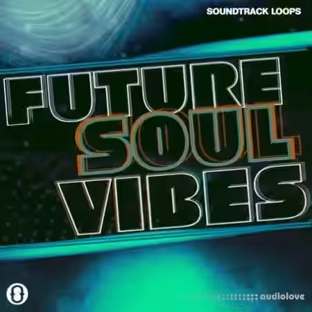 Soundtrack Loops Future Soul Vibes [WAV] - Sample Pack Artwork