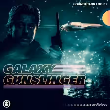 Soundtrack Loops Galaxy Gunslinger [WAV] - Sample Pack Artwork
