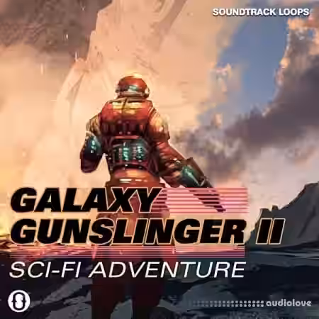 Soundtrack Loops Galaxy Gunslinger II Sci-Fi Adventure [WAV] - Sample Pack Artwork