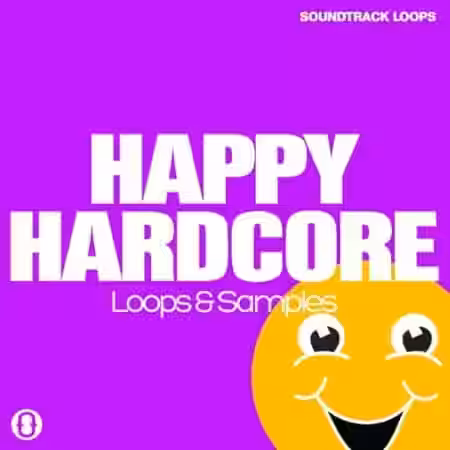 Soundtrack Loops Happy Hardcore [WAV] - Sample Pack Artwork
