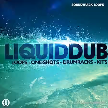 Soundtrack Loops Liquid Dub [WAV, DAW Templates, Maschine, Ableton Live] - Sample Pack Artwork