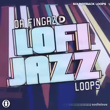 Soundtrack Loops LoFi Jazz [WAV] - Sample Pack Artwork