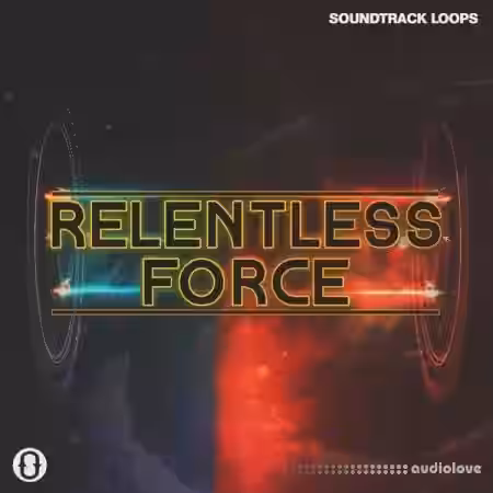 Soundtrack Loops Relentless Force [WAV] - Sample Pack Artwork