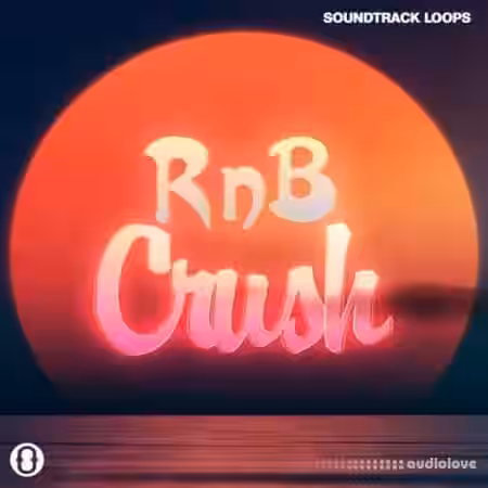Soundtrack Loops RnB Crush [WAV] - Sample Pack Artwork