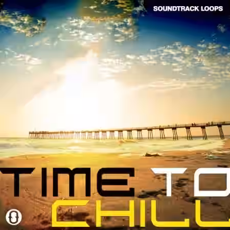 Soundtrack Loops Time to Chill [MULTiFORMAT] - Sample Pack Artwork
